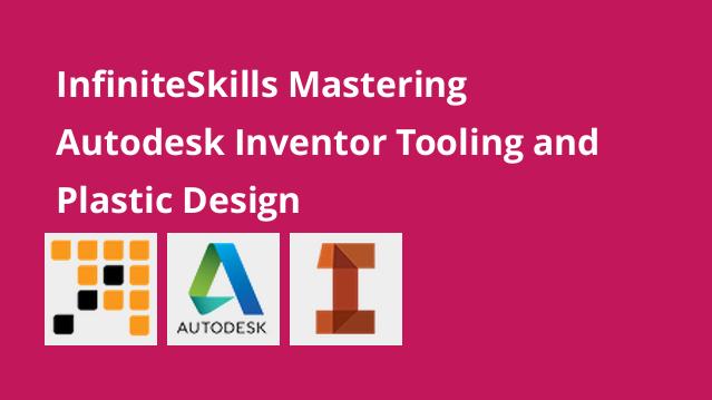 Mastering Autodesk Inventor - Tooling and Plastic Design